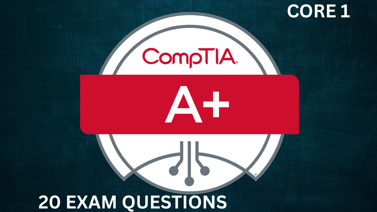 CompTIA A+ Core 1