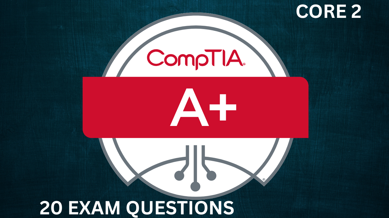 CompTIA A+ Core 2