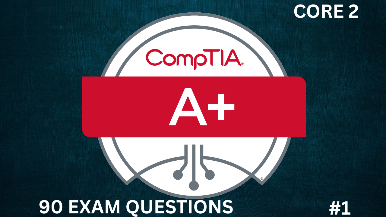 CompTIA A+ Core 2