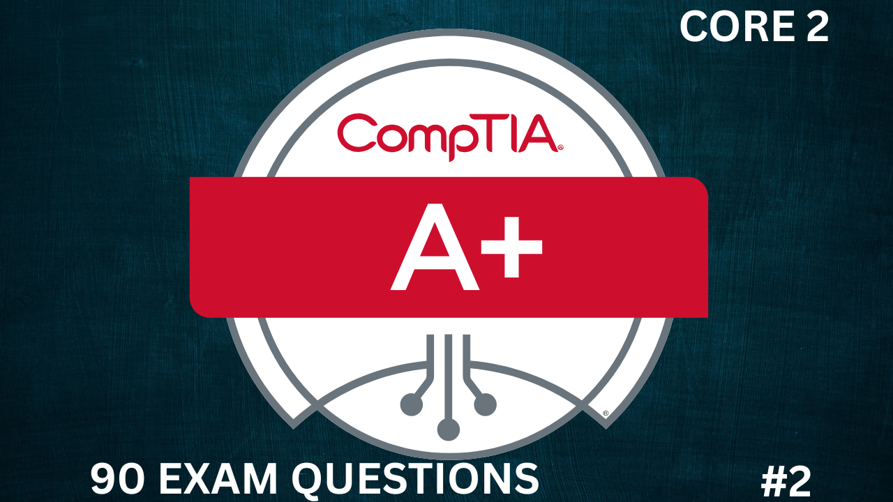 CompTIA A+ Core 2